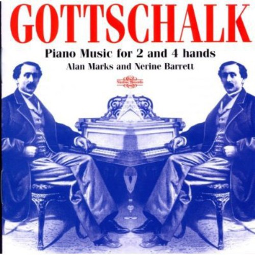 Gottschalk/ Alan Marks / Nerine Barrett - Piano Music for 2 & 4 Hands