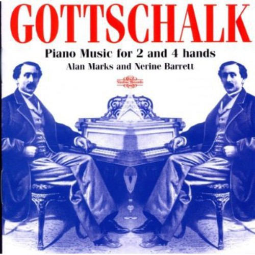 Gottschalk/ Alan Marks / Nerine Barrett - Piano Music for 2 & 4 Hands