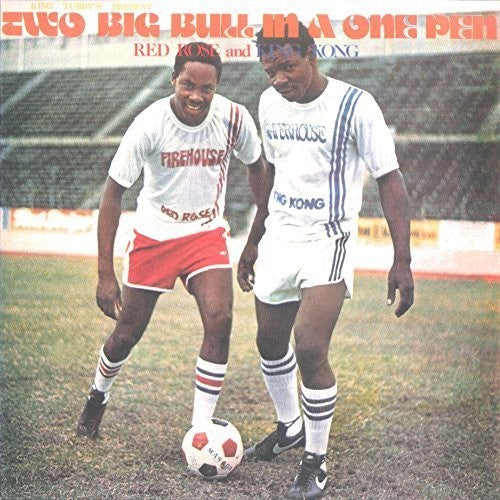 Anthony Rose & King Kong - Two Big Bull in a One Pen