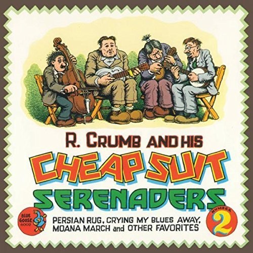 R. Crumb & His Cheap Suit Serenaders No.2 - Persian Rug, Crying My Blues Away, Moana March and Other Favorites