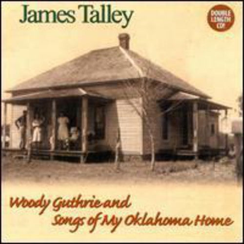 James Talley - Woody Guthrie & Songs of My Oklahoma Home