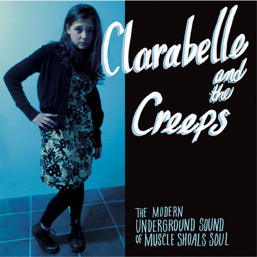 Clara Belle the Creeps - Modern Underground Sound of Muscle Shoals Soul