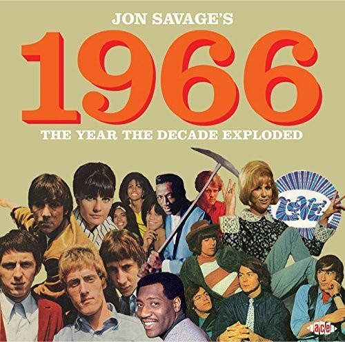 Jon Savage : 1966 Year The Decade Exploded / Var