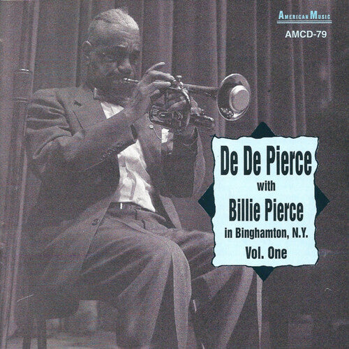 De De Pierce - In Binghamton, N.Y., Vol. 1