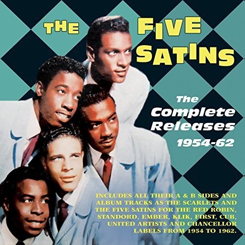The Five Satins - Complete Releases 1954-62