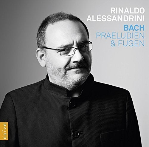 J.S. Bach / Rinaldo Alessandrini - Praludien Und Fugen