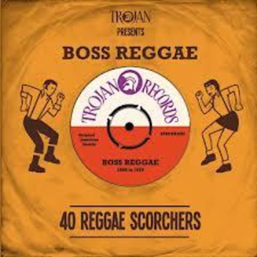 Trojan Records Presents: Boss Reggae 40 Reggae/ V - Trojan Records Presents: Boss Reggae - 40 Reggae Scorchers