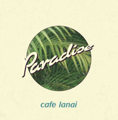 Cafe Lanai - Paradise