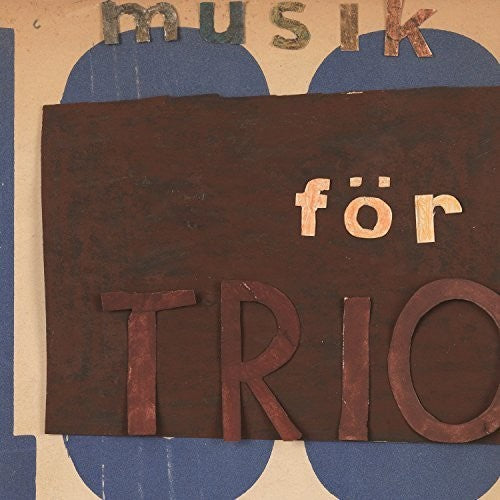 Svante Henryson / Mats Bergstrom / Magnus Persson - Musik for Trio