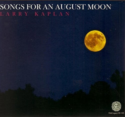 Larry Kaplan - Songs for An August Moon