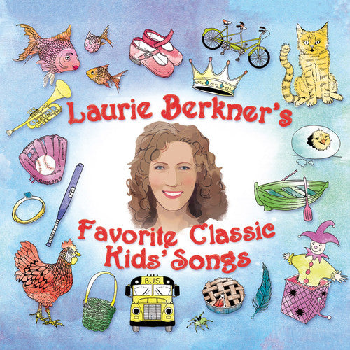 Laurie Berkner - Laurie Berkner Favorite Classic Kids Songs