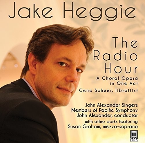 Heggie/ Graham/ Pacific Symphony - Radio Hour