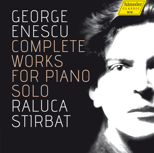 Enescu/ Raluca Stirbat - Complete Works for Piano Solo