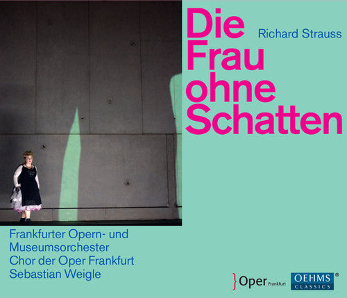 Strauss/ Frankfurt Opera House & Museum's Orch - Die Frau Ohne Schatten
