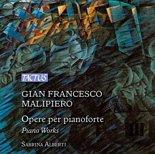 Malipiero/ Sabrina Alberti - Piano Works