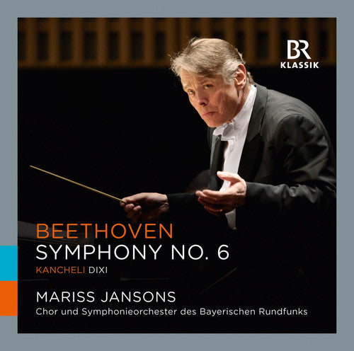 Beethoven/ Jansons/ Bavarian Radio Symphony Orch - Symphony No. 4 Pastorale - Kancheli: Dixi