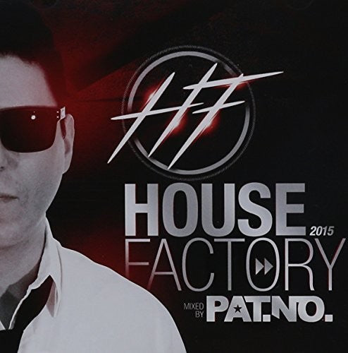 House Factory 2015 Mixe Par Pat. No/ Various - House Factory 2015 Mixe Par Pat. No / Various