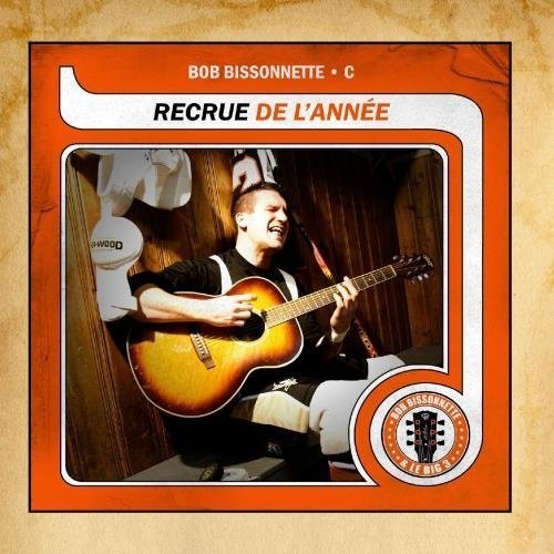 Bob Bissonnette - De L'Annee