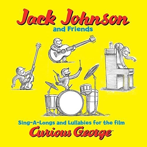 Jack Johnson - Sing-A-Long & Lullabies for Curious George (Original Soundtrack)
