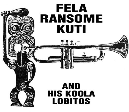 Fela Ransome Kuti & His Koola Lobitos - Highlife-jazz And Afro-soul (1963-1969)