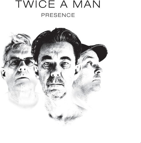Twice a Man - Presence