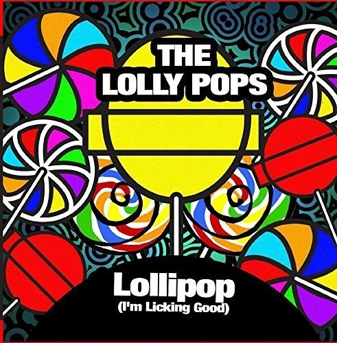 Lolly Pops - Lollipop (I'm Licking Good)