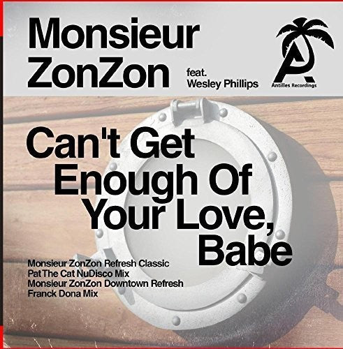 Monsieur Zonzon - Can't Get Enough Of Your Love, Babe