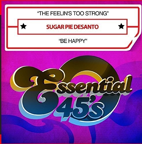 Sugar Pie DeSanto - The Feelin's Too Strong / Be Happy (Digital 45)