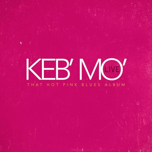 Keb Mo - Live - That Hot Pink Blues Album