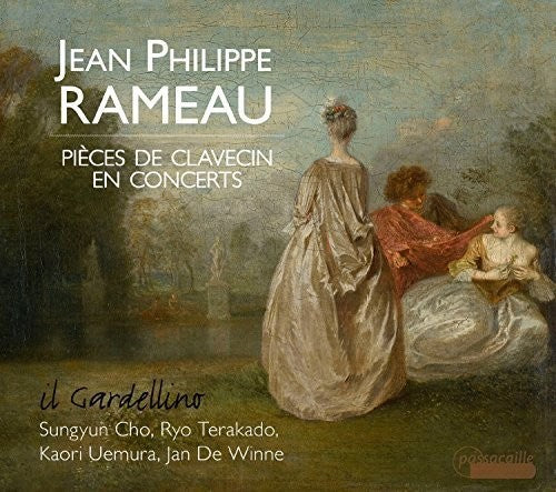 Rameau/ Il Gardellino - Jean Philippe Rameau: Pieces de Clavecin en