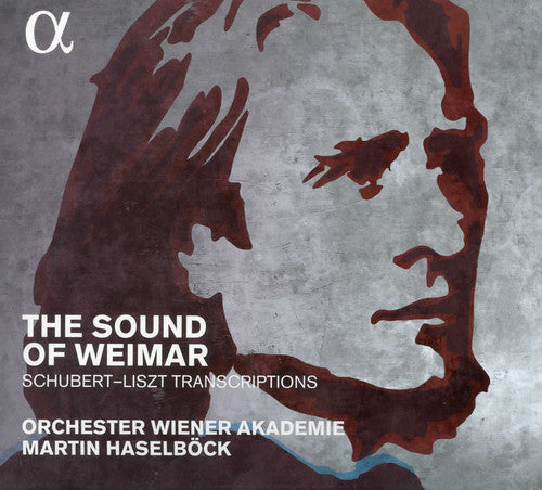 Liszt/ Wallisch/ Orchester Wiener Akademie - Sound of Weimar - Schubert-Liszt Transcriptions