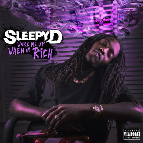 Sleepy D - Wake Me When I'm Rich
