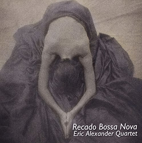 Eric Alexander - Recado Bossa Nova
