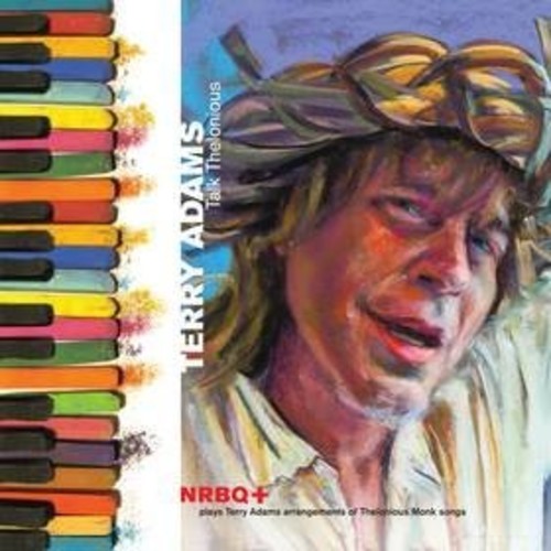 Terry Adams / Nrbq - Talk Thelonious