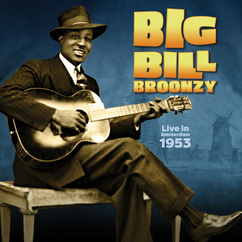 Big Bill Broonzy - Big Bill Broonzy Live In Amsterdam - 1953
