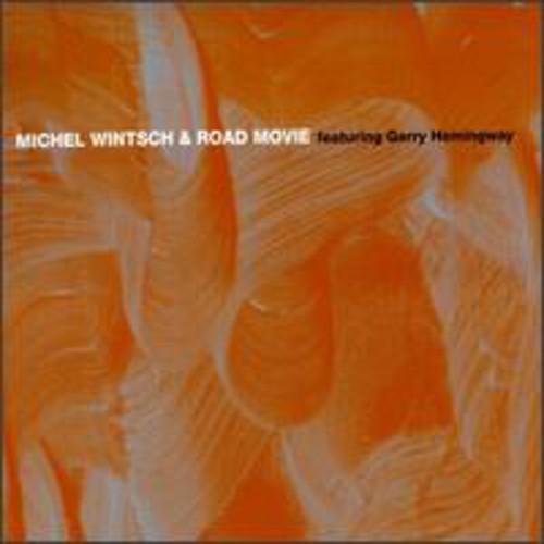 Michel Wintsch / Gerry Hemingway - Road Movie