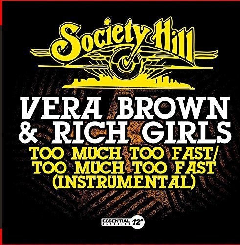 Vera Brown & Rich Girls - Too Much Too Fast
