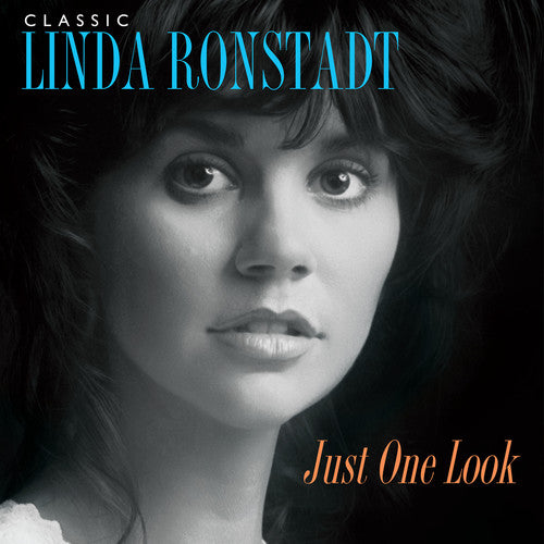 Linda Ronstadt - Just One Look: Classic Linda Ronstadt