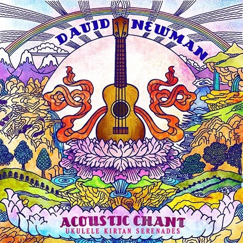 David Newman - Acoustic Chant: Ukulele Kirtan Serenades