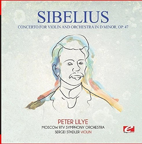 Sibelius - Concerto for Violin & Orchestra in D Minor Op. 47