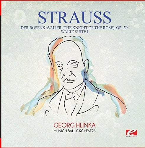 Strauss - Der Rosenkavalier (The Knight of the Rose) Op. 59