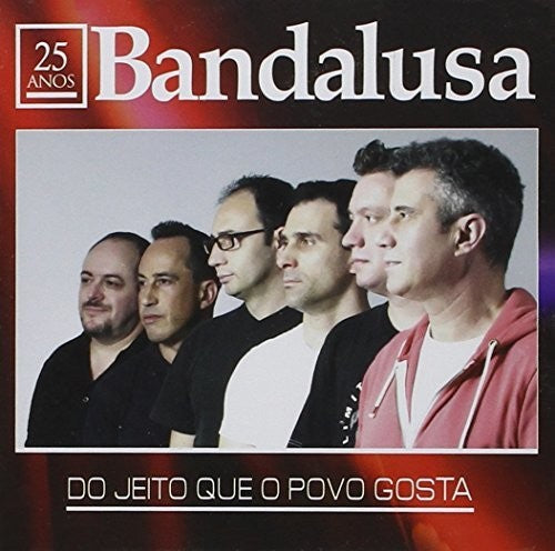 Bandalusa - Do Jeito Que O Povo Gosta