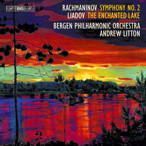 Rachmaninov/ Bergen Philharmonic Orchestra - Rachmaninov: Symphony No. 2 - Anatoly Liadov: The Enchanted Lake,Op. 62