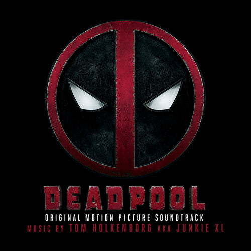 Tom Aka Junkie Xl Holkenborg - Deadpool (Original Motion Picture Soundtrack)