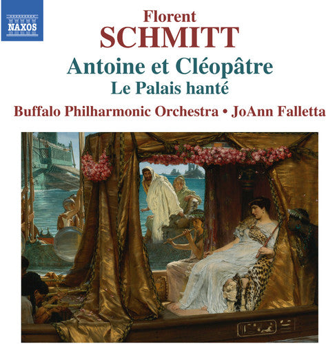 Schmitt/ Buffalo Philharmonic Orchestra/ Fallet - Schmitt: The Haunted Palace - Anthony & Cleopatra, Suites 1 & 2