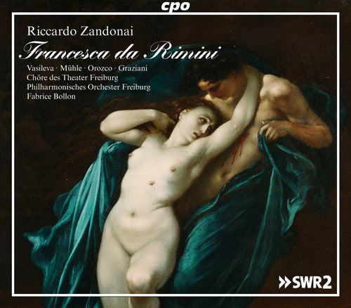 Zandonai/ Vasileva/ Freiburger Kammerchor - Riccardo Zandonai: Francesca da Rimini