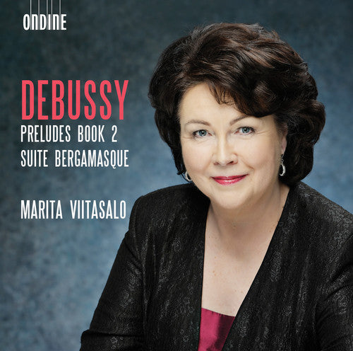 Debussy/ Marita Viitasalo - Debussy: Preludes, Book 2 - Suite bergamasque