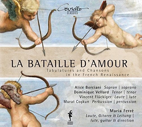 Arcadelt/ Ferre/ Borciani/ Vellard/ Fluckiger - La Bataille D'Amour - Tabulatures & Chansons in the French Renaissance