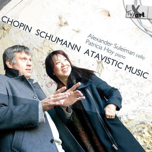 Chopin/ Alexander Suleiman / Patricia Hoy - Chopin, Schumann & Atavistic Music
