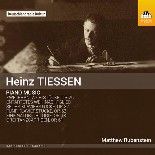 Tiessen/ Matthew Rubenstein - Heinz Tiessen: Piano Music